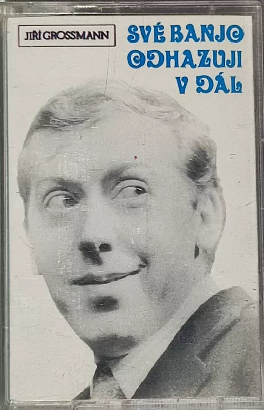 MC Grossmann Jiří - Své banjo odhazuji v dál