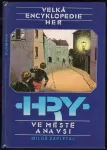 Miloš Zapletal Velká encyklopedie her 4: Hry ve městě a na vsi