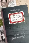 Pavel Taussig Chlapec, který přežil pochod smrti