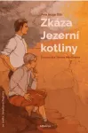 Petr Hugo Šlik Zkáza Jezerní kotliny