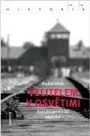 Rudolf Höss Velitelem v Osvětimi : autobiografické zápisky