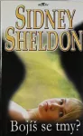 Sidney Sheldon Bojíš se tmy?