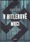 Volker Koop V Hitlerově moci: Zvláštní a čestní vězni SS