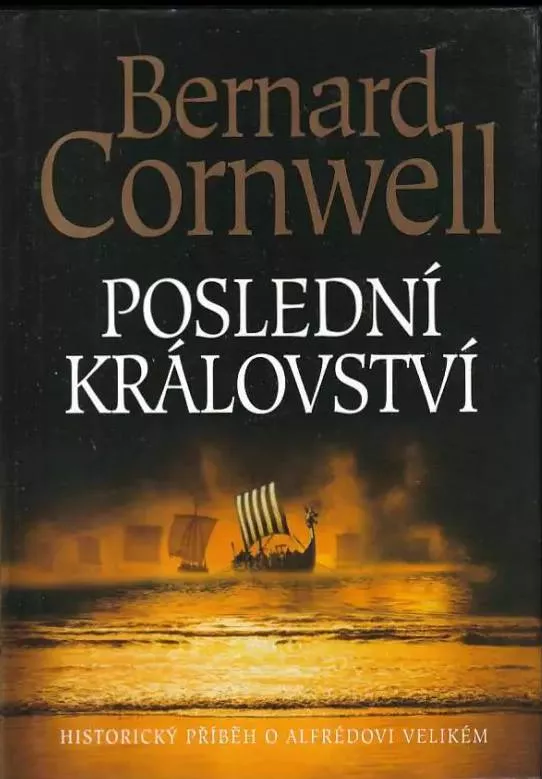 Bernard Cornwell Poslední království