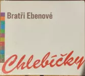 CD Bratři Ebenové Chlebíčky