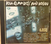 CD Voda, čo ma drží nad vodou a další balady