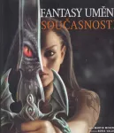 Fantasy umění současnosti : to nejlepší ze současného fantasy umění
