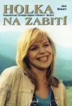 Jan Bauer Holka na zabití