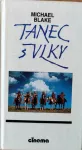 Michael Blake Tanec s vlky
