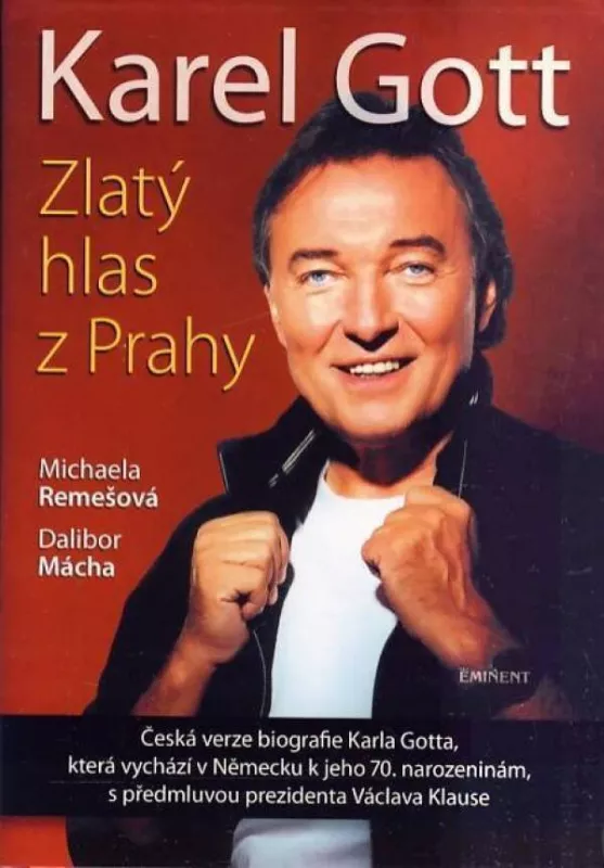 Michaela Remešová Karel Gott - zlatý hlas z Prahy