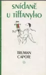 Truman Capote Snídaně u Tiffanyho