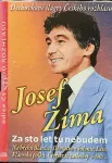CD Josef Zíma - Za sto let tu nebudem