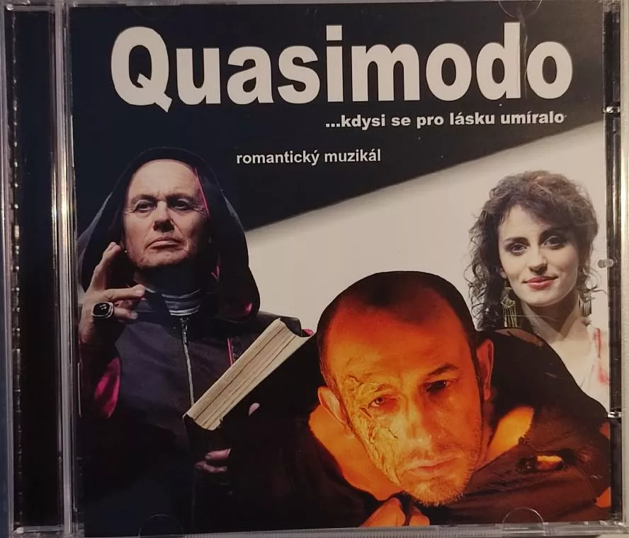 CD Quasimodo ...Kdysi Se Pro Lásku Umíralo Romantický muzikál