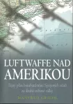 Manfred Griehl Luftwaffe nad Amerikou