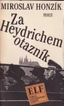 Miroslav Honzík Za Heydrichem otazník