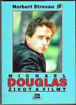 Norbert Stresau Michael Douglas. Život a filmy
