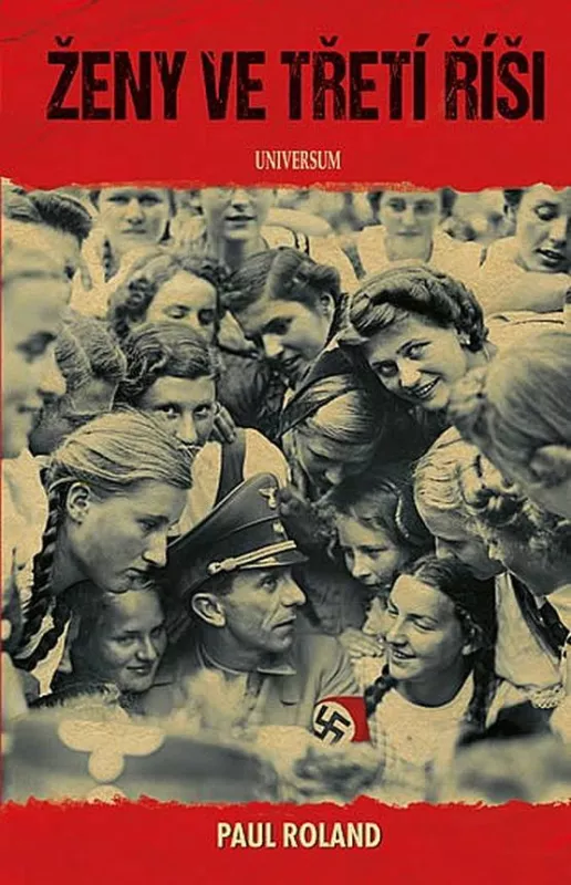 Paul Roland Ženy ve Třetí říši