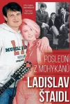 Roman Schuster, Michaela Remešová Ladislav Štaidl: Poslední z mohykánů