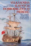 Velká kniha slavných dobrodružných příběhů ilustrace Zdeněk Burián