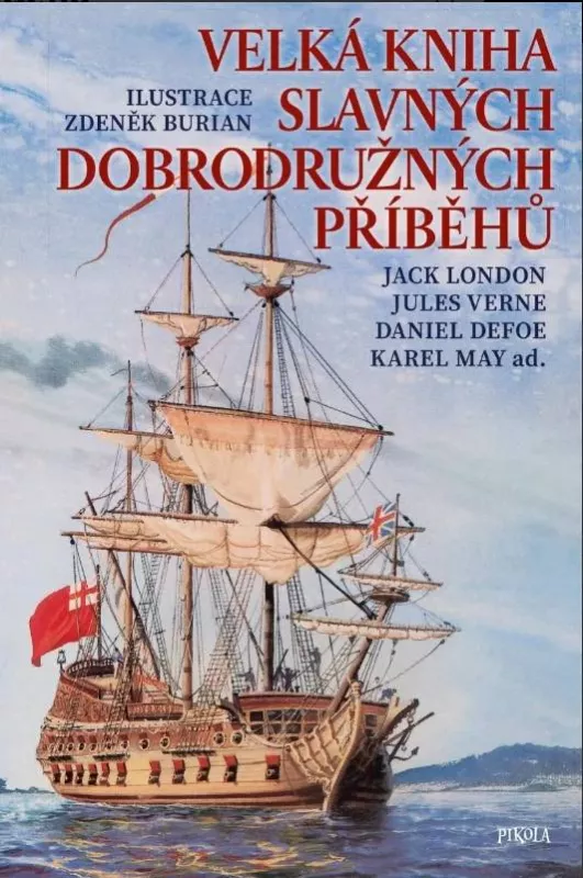 Velká kniha slavných dobrodružných příběhů ilustrace Zdeněk Burián
