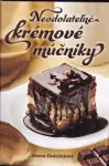 Alena Doležalová Neodolateľné krémové múčniky Slovensky