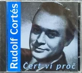 CD Rudolf Cortés - Čert Ví Proč