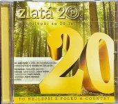 CD Zlatá 20 - To Nejlepší Za 20 Let Z Folku A Country