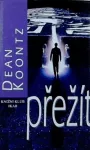 Dean Koontz Přežít