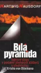 H.Hausdorf Bílá pyramida : tajemné stopy v podzemí tibetských klášterů