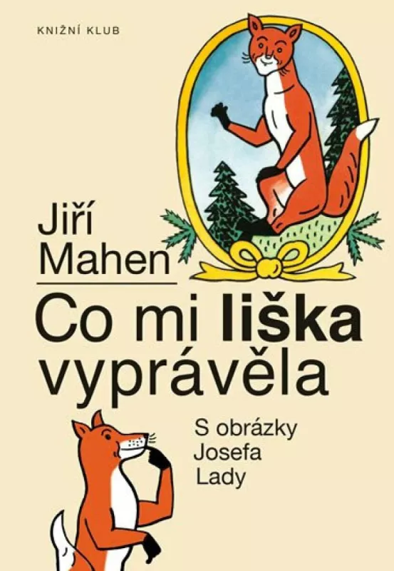 Jiří Mahen Co mi liška vyprávěla ilustrace Josef lada