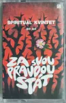 MC Spiritual Kvintet - Za svou pravdou stát