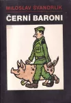 Miloslav Švandrlík Černí baroni aneb Válčili jsme za Čepičky