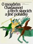 O moudrém Chadaunovi a třech sluncích a jiné pohádky Ilust.St.Duda