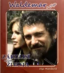 Olga Matušková Waldemar a Olga Zákulisí našeho života +CD