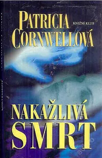 Patricia Cornwell Nakažlivá smrt