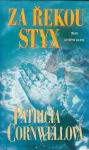 Patricia Cornwell Za řekou Styx