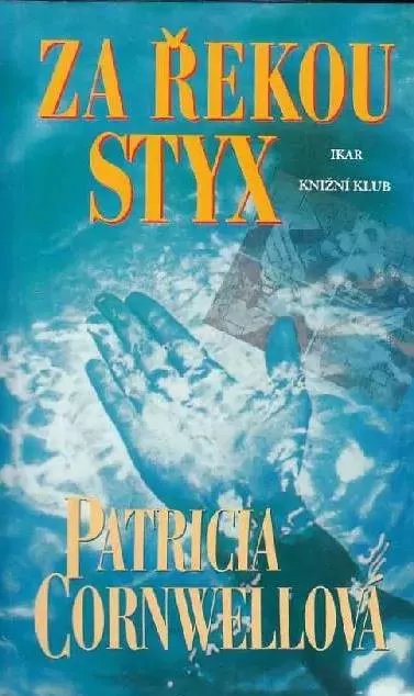 Patricia Cornwell Za řekou Styx
