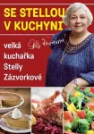 Stella Zázvorková Se Stellou v kuchyni