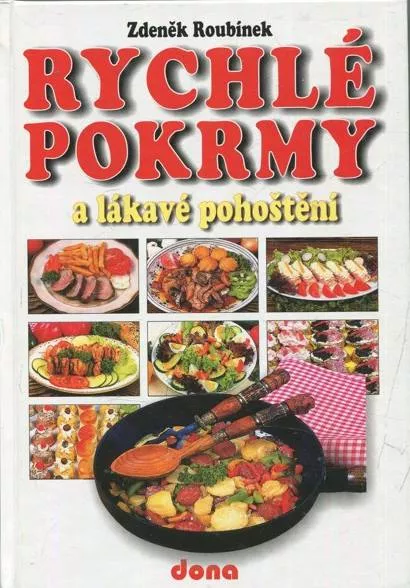 Zdeněk Roubínek Rychlé pokrmy a lákavé pohoštění