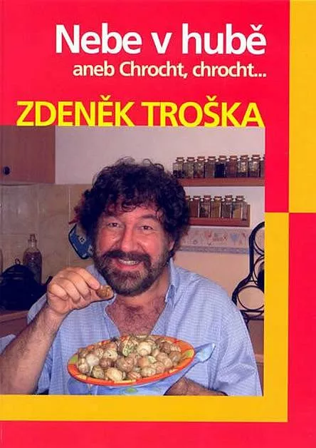 Zdeněk Troška Nebe v hubě aneb Chrocht, chrocht....