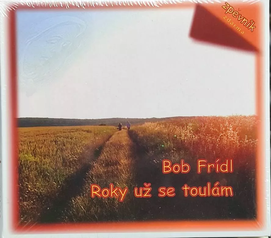 CD Bob Frídl – Roky Už Se Toulám