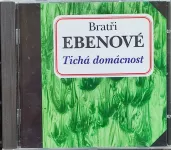 CD Bratři Ebenové - Tichá domácnost