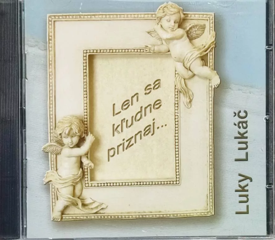 CD Luky Lukáč: Len sa kľudne priznaj...