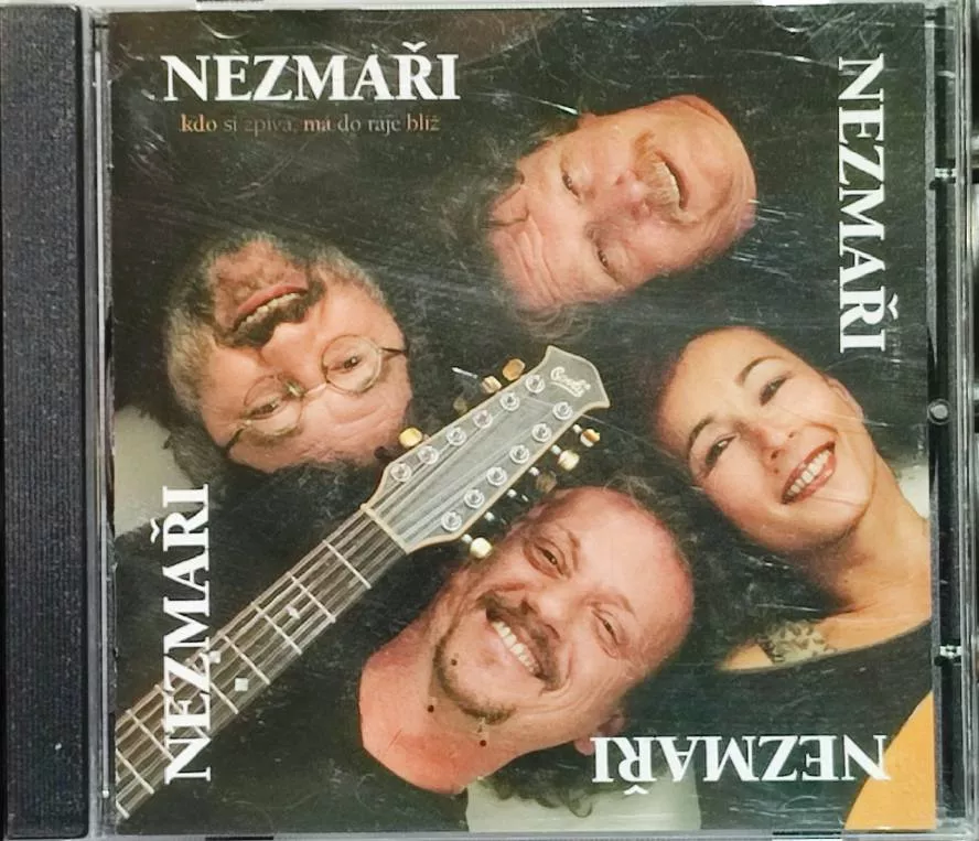 CD Nezmaři – Kdo Si Zpívá, Má Do Ráje Blíž