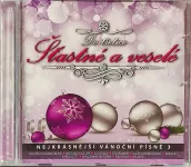 CD Šťastné a veselé (Nejkrásnější vánoční písně) 3