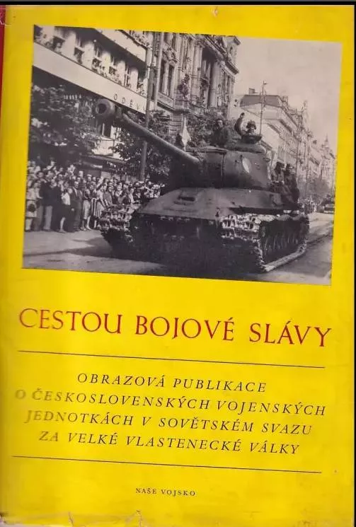 Cestou bojové slávy : Obr. publ. o čs. vojen. jednotkách v Sovětském