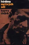 Harry Thürk Hodina mrtvých očí