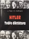 Joachim Fest , Heinrich Hoffmann Hitler - tváře diktátora