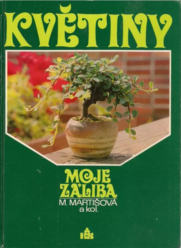 Mária Martišová Květiny: Moje záliba