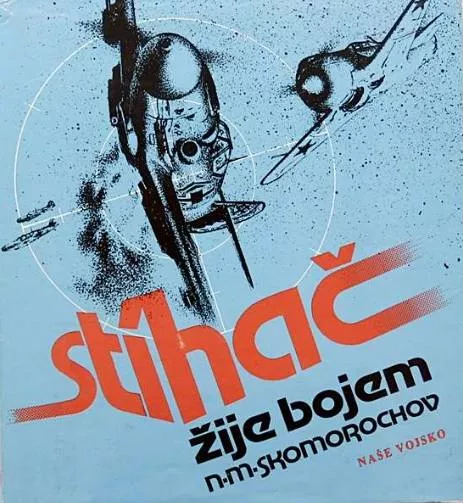 Nikolaj Michailovič Skomorochov - Stíhač žije bojem